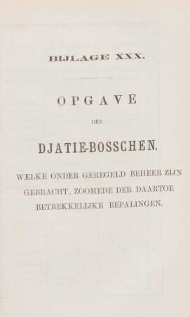 Bijlage XXX. Opgave der Djatie-Bosschen, welke onder ...