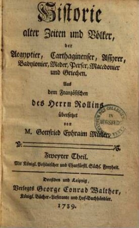 Historie alter Zeiten und Völker, der Aegyptier, Carthaginenser, Assyrer, Babylonier, Meder, Perser, Macedonier und Griechen, 2