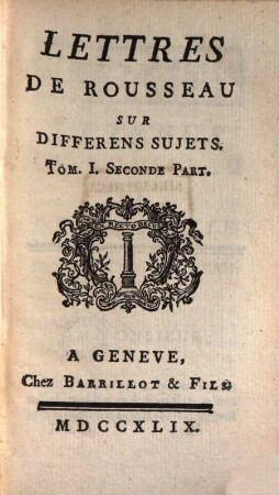 Lettres De Rousseau Sur Différens Sujets, 1,2