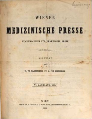 Wiener medizinische Presse : Organ für praktische Ärzte. 6, 6. 1865