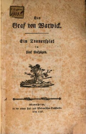 Der Graf von Warwick : Ein Trauerspiel in fünf Aufzügen