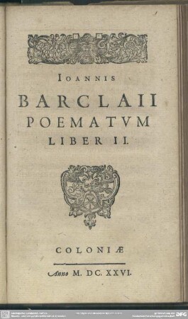 Joannis Barclaii Poematum Liber II.