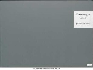 Indochina, Ober-Burma, Siam, Kochinchina, Annam : 1899-1900 : Kartensammlung