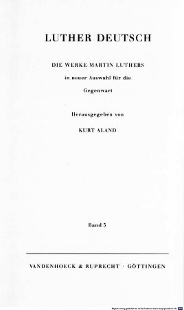 Luther deutsch : die Werke Martin Luthers in neuer Auswahl für die Gegenwart, 5. Die Schriftauslegung