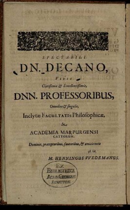Spectabili Dn. Decano, Viris Clarißimis & Excellentißimis, Dnn Professoribus [...]
