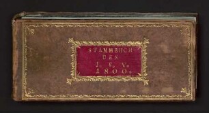 Stammbuch J[ohann] F[riedrich] V[oigtländer] : geb. 1779, gest. 1859, Optiker, aus Wien