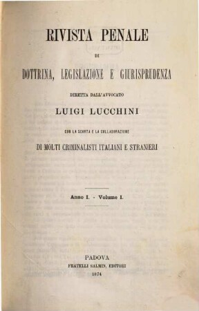 Rivista penale di dottrina, legislazione e giurisprudenza. 1. 1874 = Anno 1