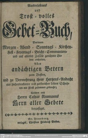Auserlesenes und Trost-volles Gebet-Buch