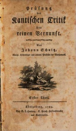 Prüfung der Kantischen Critik der reinen Vernunft, Erster Theil