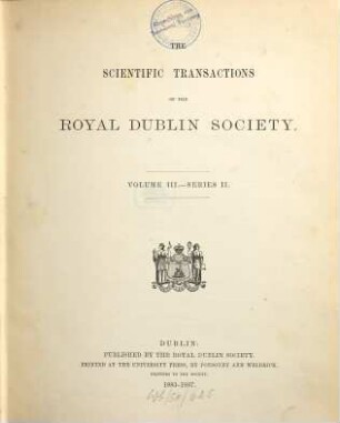 The scientific transactions of the Royal Dublin Society, 3. 1883/87