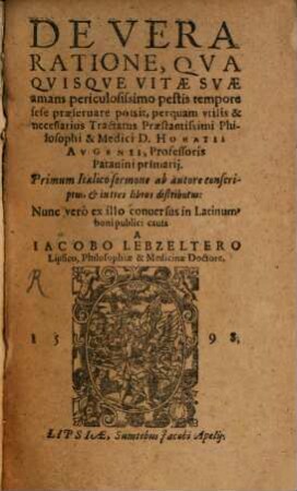De vera ratione, qua quisque ... pestis tempore sese praeservare possit ... tractatus