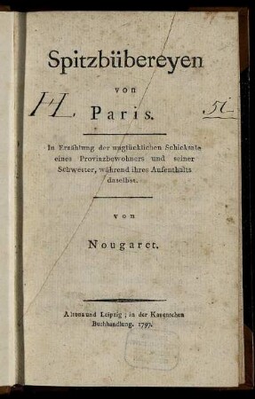 Spitzbübereyen von Paris : In Erzählung der unglücklichen Schicksale eines Provinzbewohners und seiner Schwester, während ihres Aufenthalts daselbst