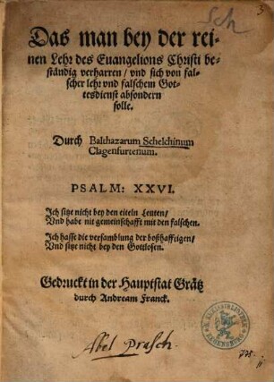 Das man bey der reinen Lehr des Euangelions Christi beständig verharren, vnd sich von falscher lehr vnd falschem Gottesdienst absondern solle