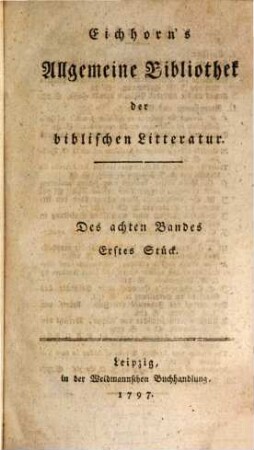 Allgemeine Bibliothek der biblischen Litteratur. 8,1/2. 1797