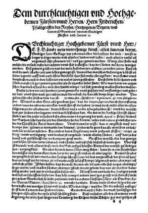 Dem durchleuchtigen und Hochgebornen Fürsten unnd Herren/ Hern Friderichen/ Pfaltzgraffen bey Reyhn/ Hertzogen in Beyern [...]