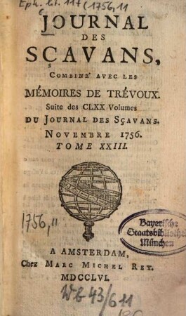 Journal des sçavans combiné avec les Mémoires de Trévoux : suite des 170 vol. du Journal des sçavans. 1756, [11]. Nov. = T. 23