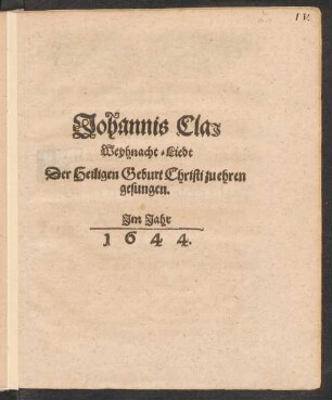 Johannis Claj Weyhnacht-Liedt Der Heiligen Geburt Christi zu ehren gesungen