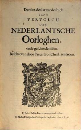 Oorsprongh, begin, ende vervolgh Der Nederlantsche Oorloghen : In XVIII. Boecken waerachtelijck en onpartydelijck beschreven, 3,2