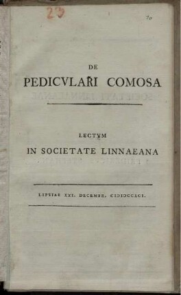 De Pediculari Comosa : Lectum In Societate Linnaeana ; Lipsiae XXI. Decembr. MDCCXCI.