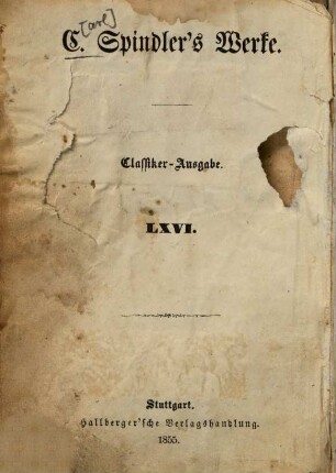 C. Spindler's Werke, 66. Schildereien ; 1 : Erzählungen
