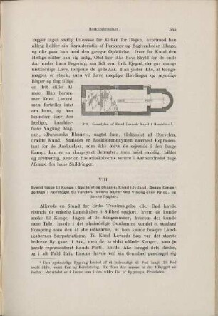 VIII. Svend tages til Konge i Sjælland og Skanne, Knud i Jylland. Begge Konger deltage i Korstoget til Venden. Svend sejrer ved Viborg over Knud, og denne flygter.