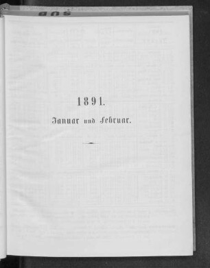 1891. Januar und Februar.