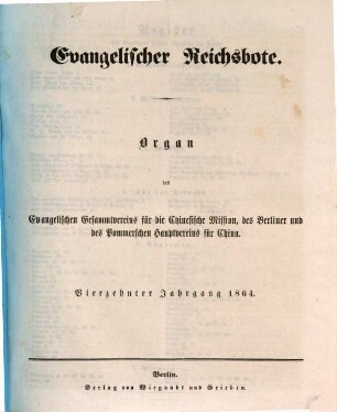 Evangelischer Reichsbote : Organ d. Evangelischen Gesammtvereins für die Chinesische Mission, d. Berliner u. d. Pommerschen Hauptvereins für China. 14. 1864