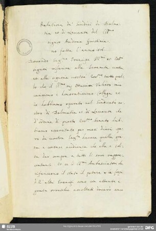 [Text:] Relazione dei sindici di Dalmatia et di Levante dell’illustrissimo signor Andrea Giustiniano fatta l’anno 1576