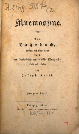 Mnemosyne : ein Tagebuch, geführt auf einer Reise durch das lombardisch-venetianische Königreich, Illyrien, Tyrol und Salzburg, 1815 und 1816, Zweyter Theil
