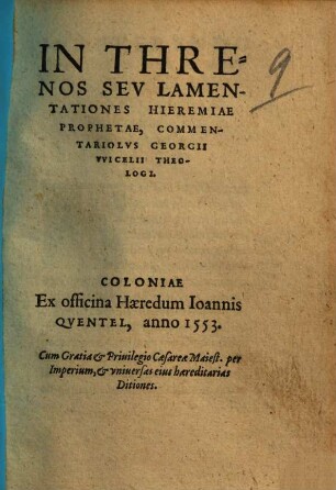 In Threnos Sev Lamentationes Hieremiae Prophetae, Commentariolvs Georgii Vvicelii Theologi