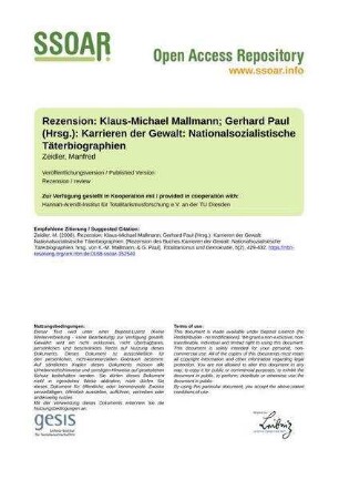 Rezension: Klaus-Michael Mallmann; Gerhard Paul (Hrsg.): Karrieren der Gewalt: Nationalsozialistische Täterbiographien