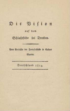 Die Vision auf dem Schlachtfelde bei Dresden : Deutschland 1814
