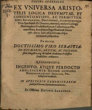 Theses Generales Ex Vniversa Aristotelis Logica Desvmptae Et Consentientibvs