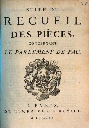 Suite du recueil des pièces concernant le Parlement de Pau