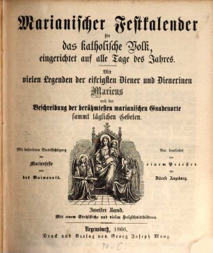 Marianischer Festkalender für das katholische Volk : eingerichtet auf alle Tage des Jahres. 2. 1866