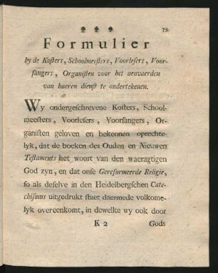 Formulier by de Kosters, Schoolmeesters, Voorlesers, Voorsangers, Organisten voor het aenvaerden van haeren dienst te ondertekenen
