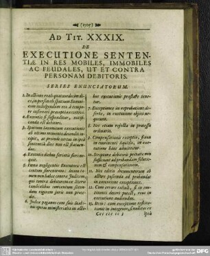 Ad Tit XXXIX. De Executione Sententiae In Res Mobiles, Immobiles Ac Feudales, Ut Et Contra Personam Debitoris