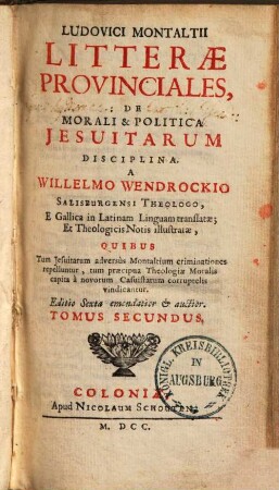 Ludovici Montaltii litterae provinciales, de morali et politica Jesuitarum disciplina. 2.