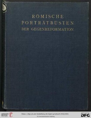 Band 13: Römische Forschungen der Bibliotheca Hertziana: Römische Porträtbüsten der Gegenreformation