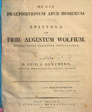 De usu praepositionum apud Homerum : Epistola ad Frid. Augustum Wolfium, Homeri inter Germanos sospitatorem