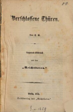 Verschlossene Thüren : Von C. A. S.-Abdr. aus dem "Reichsboten"
