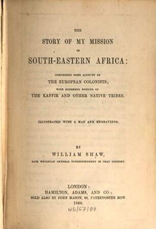 The story of my mission in South-Eastern Africa: comprising some account of the European colonists; with extended notices of the Kaffir and other native tribes