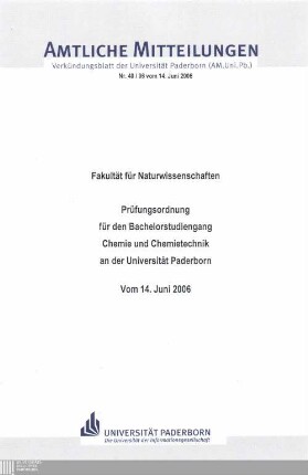 Prüfungsordnung für den Bachelorstudiengang Chemie und Chemietechnik an der Universität Paderborn : vom 14. Juni 2006