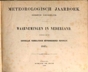 Meteorologisch jaarboek : = Annuaire météorologique. [17]. 1865, D. 1 - 2