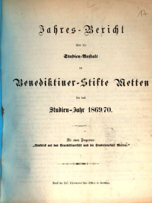 Jahres-Bericht über die Studien-Anstalt im Benediktinerstifte Metten : für das Studien-Jahr .... 1869/70