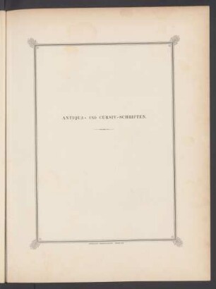 Antiqua- und Cursiv-Schriften