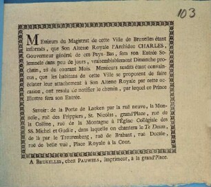 Messieurs du Magistrat de cette Ville de Bruxelles etant informes, que Son Altesse Royale l'Archiduc Charles, Governeur general de ces Pays-Bas ...
