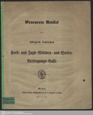 Erneuerte Artikel der königlich sächsischen Forst- und Jagd-Wittwen- und Waisen-Versorgungs-Casse