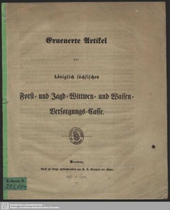 Erneuerte Artikel der königlich sächsischen Forst- und Jagd-Wittwen- und Waisen-Versorgungs-Casse