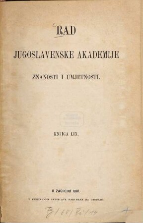 Rad Jugoslavenske Akademije Znanosti i Umjetnosti. 59. 1881